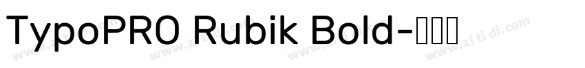 TypoPRO Rubik Bold字体转换